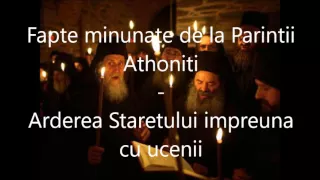 17 Arderea Staretului impreuna cu ucenicii - Fapte minunate de la Parintii Athoniti