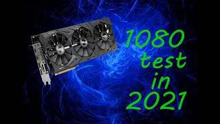 GTX 1080 Test in 2021