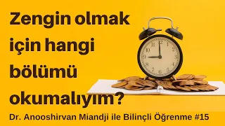 Zengin olmak için hangi bölümü okumalıyım? | Dr.Anooshirvan Miandji ile Bilinçli Öğrenme #15