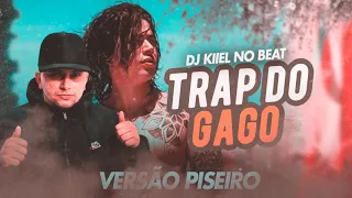 TRAP DO GAGO - LIL WHIND (VERSÃO PISEIRO ) DJ KIIEL NO BEAT REMIX