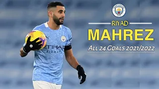 Riyad Mahrez all 24 goals 2021/2022