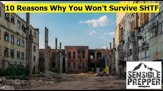 10 Reasons Why You Won't Survive SHTF