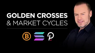 Golden Crosses and Crypto Market Cycles - why they matter to you! Bitcoin, Solana and Polkadot