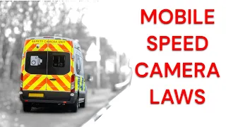 Mobile Speed Camera Rules in UK (Don't get caught out!)