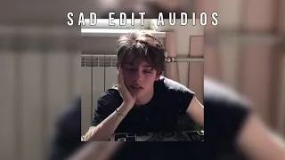 pov: cause you deserve better || Sad edit audios