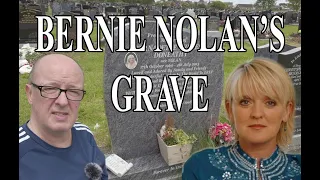 BERNIE NOLAN'S GRAVE - FAMOUS GRAVES - FINAL RESTING PLACES