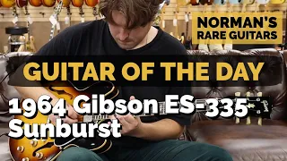 Guitar of the Day: 1964 Gibson ES-335 Sunburst | Norman's Rare Guitars