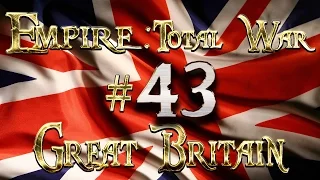 Lets Play - Empire Total War (DM)  - Great Britain  - .....Naval Power!!... (43)