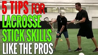 5 TIPS To Have LACROSSE STICK SKILLS Like the PROS!