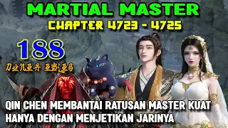 Martial Master Ep 188 Chaps 4723-4725 Seratus Master Kuat Berjatuhan Dengan Satu Jentikan Jari