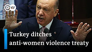 Turkey formally pulls out of Istanbul Convention on violence against women | DW News