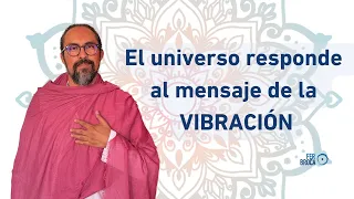 2 claves para que el universo responda a tu vibración