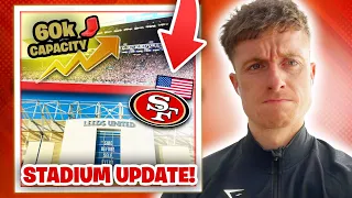 Red Alert: 49ers Stadium Expansion Details Revealed! | Leeds United's Dan James Replacement! 📈📊