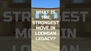 What Is the Strongest Move In Loomian Legacy?