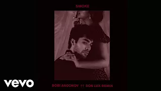 BOBI ANDONOV - Smoke (Son Lux Remix/Audio Only)