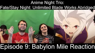 RED LIKE ROSES?! | Anime Night Trio | Fate/Stay Night: UBW Abridged Episode 9: Babylon Mile Reaction