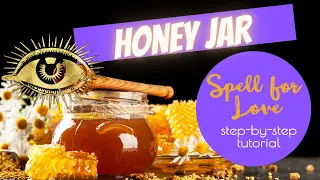 Honey Jar Love Spell [step-by-step instructions]