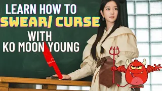 Say*Curse Words*like a pro😎-ko moon young slang compilation most funny🤣🤣(its ok to not be ok) kdrama