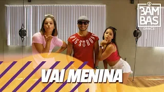 Vai Menina - Pedro Sampaio | Coreografia - Bambas Dance