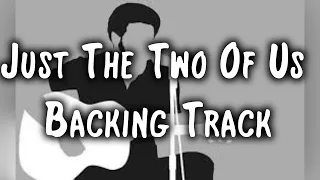 Just The Two Of Us - Backing Track