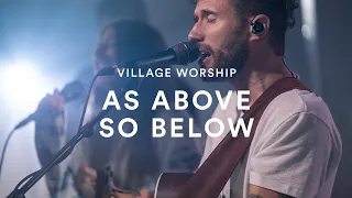 Village Worship: As Above, So Below