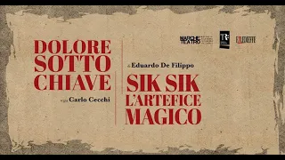 Dolore sotto chiave - Sik Sik l'artefice magico (2022) Di Eduardo De Filippo, r con Carlo Cecchi