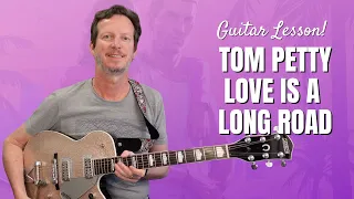 Unleash Your Inner Rockstar with Tom Petty's Love is a Long Road - Guitar Lesson and Tutorial!