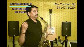 Aaj Purani Raho Se Saxophone Cover Dr C B Savita