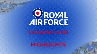 RAF Clearing Live: Highlights
