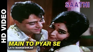 Main To Pyar Se - Saathi | Lata Mangeshkar | Vyjayanthimala & Rajendra Kumar