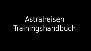 Astralreisen Trainingshandbuch