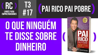 Pai Rico Pai Pobre - Resumo do livro de Robert Kiyosaki | T3#017