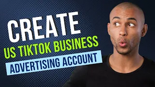 How To Create a US TikTok Business Advertising Account