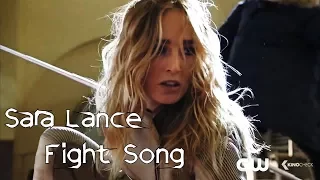 Sara Lance - Fight Song