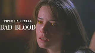 ⇾ piper halliwell | bad blood [charmed]