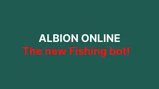 Albion Online: The new Fishing bot!