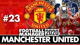 MANCHESTER UNITED FM20 BETA | Part 23 | CHAMPIONS? | Football Manager 2020