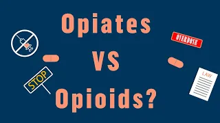 Opioid vs Opiate - What's the Difference?