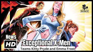 Exceptional X-Men Teams Kitty Pryde and Emma Frost | Movie Recap Pro