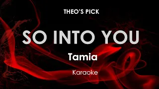 So Into You | Tamia karaoke