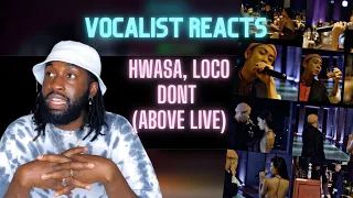 British Vocalist Reacts to Loco, Hwasa (MAMAMOO) - Don't (Above Live) (ENG / CHN)