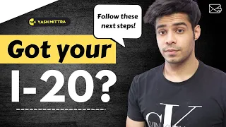 What to do after receiving your I-20? Important Next Steps to get your Visa