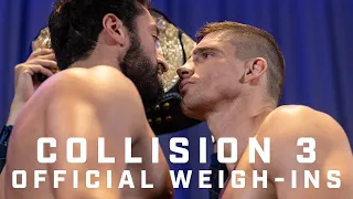 COLLISION 3: Official Weigh-ins