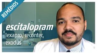 Escitalopram (Lexapro, Reconter, Exodus): Uso, funcionamento e efeitos colaterais