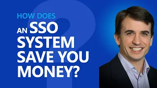 How does a single sign-on (SSO) system save you money?