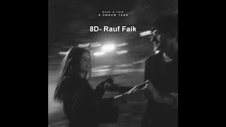 Rauf Faik - детство (8D Audio)(Use Headphones)