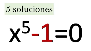 RESOLUCIÓN DE LA ECUACIÓN DE GRADO 5, X^5-1=0