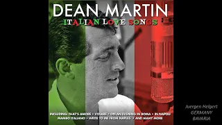 Dean Martin - There's No Tomorrow (O Sole Mio) -