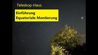 Teleskop-Haus Einführung Equatoriale Montierung