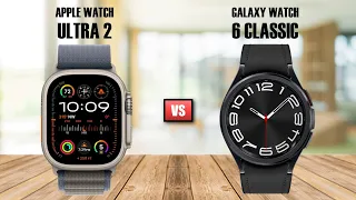 Apple Watch Ultra 2 Vs Samsung Galaxy Watch 6 Classic
